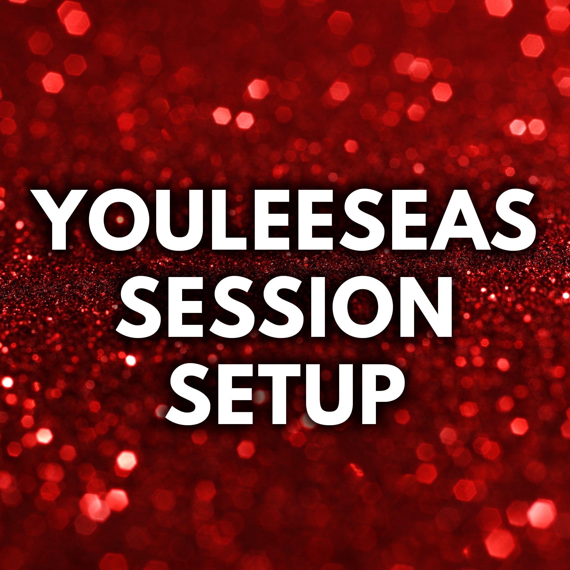 Youleeseas Session Setup Free - Help Me Devvon